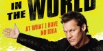 Cheap Reads – “The Best in the World: At What I have No Idea” By Chris Jericho