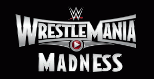 WrestleMania Madness Final Four