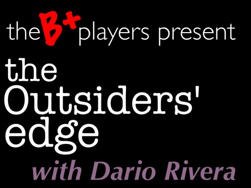 The Outsiders Edge w/ Dario Rivera #2 – Saturday April 25, 2015