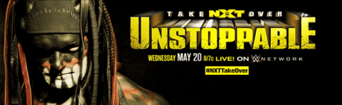 NXT TakeOverView – Unstoppable