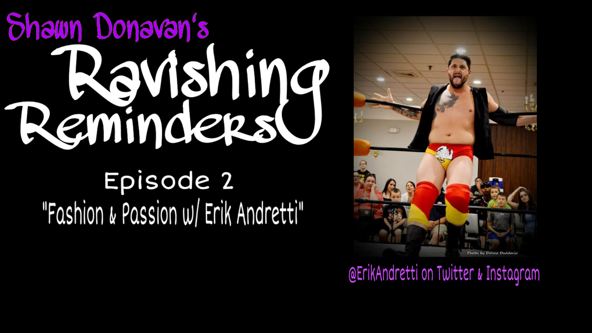 Ravishing Reminders Ep. 2 – Fashion & Passion w/ Erik Andretti