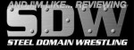 And I’m Like… (Payin Dues Reviewing Steel Domain Wrestling Episode 41)