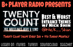 Twenty Count – Best & Worst Entrance Themes w/ IWF’s Nick Shin